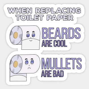 Replacing Toilet Paper Beards and Mullets Humor Sticker